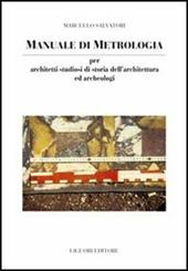 Manuale di metrologia. Per architetti studiosi di storia dell'architettura e archeologi in Italia