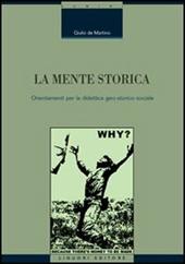 La mente storica. Orientamenti per la didattica geo-storico-sociale