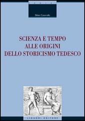 Scienza e tempo alle origini dello storicismo tedesco