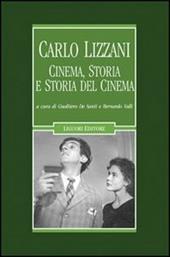 Carlo Lizzani. Cinema, storia e storia del cinema