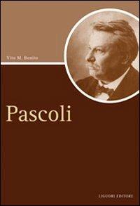 Pascoli - Vito M. Bonito - Libro Liguori 2007, Script | Libraccio.it