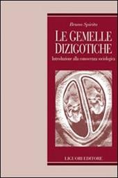 Le gemelle dizigotiche. Introduzione alla conoscenza sociologica