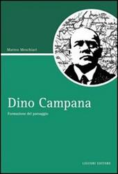 Dino Campana. Formazione del paesaggio