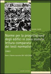Norme per la progettazione degli edifici in zona sismica: lettura comparata dei testi normativi - Guido Sarà - Libro Liguori 2009 | Libraccio.it
