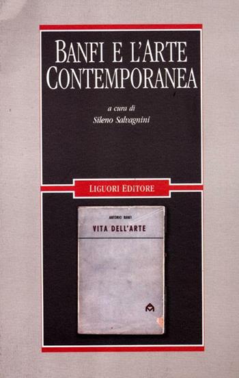 Banfi e l'arte contemporanea. Ediz. illustrata  - Libro Liguori 2012, Storia e critica dell'arte contemporanea | Libraccio.it