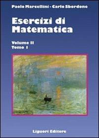 Esercizi di matematica. Vol. 2\1 - Paolo Marcellini, Carlo Sbordone - Libro Liguori 2009 | Libraccio.it