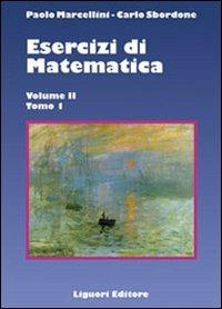 Esercizi di matematica. Vol. 2\1 - Paolo Marcellini, Carlo Sbordone - Libro Liguori 2009 | Libraccio.it