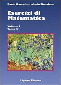 Esercizi di matematica. Vol. 1\3 - Paolo Marcellini, Carlo Sbordone - Libro Liguori 2009 | Libraccio.it