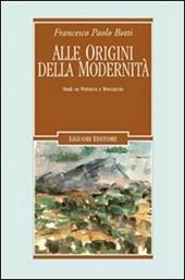 Alle origini della modernità. Studi su Petrarca e Boccaccio