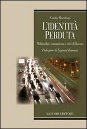 L' identità perduta. Moltitudini, consumismo e crisi del lavoro