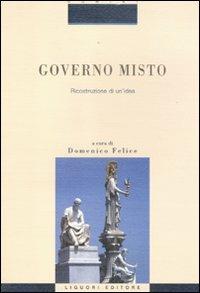 Governo misto. Ricostruzione di un'idea  - Libro Liguori 2011, Memo | Libraccio.it
