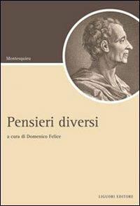 Pensieri diversi - Charles L. de Montesquieu - Libro Liguori 2010, Script | Libraccio.it