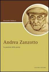 Andrea Zanzotto. La passione della poesia