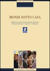 Mondi sotto casa. Riflessione sulla programmazione regionale delle politiche per i migranti in Campania