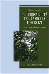 Pluridisabilità tra famiglia e servizi. L'«aver cura» nel vissuto dei genitori