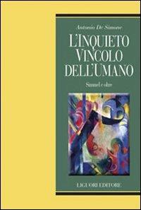 L' inquieto vincolo dell'umano. Simmel e oltre - Antonio De Simone - Libro Liguori 2010, Teorie e oggetti della filosofia | Libraccio.it