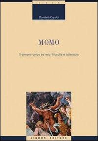Momo. Il demone cinico tra mito, filosofia e letteratura - Donatella Capaldi - Libro Liguori 2011, Critica e letteratura | Libraccio.it