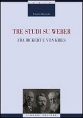 Tre studi su Weber fra Rickert e Von Kries