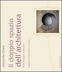 Il doppio spazio dell'architettura. Ricerca sociologica e progettazione - Leonardo Chiesi - Libro Liguori 2016, Città e dintorni | Libraccio.it