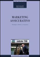 Marketing assicurativo. Strategie, relazioni, e-insurance