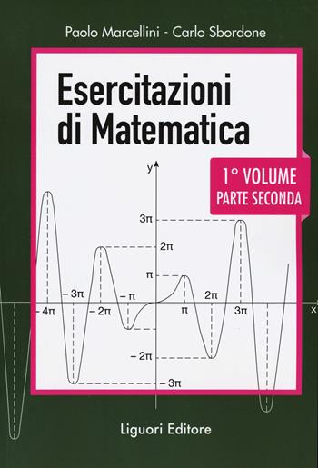 Esercitazioni di matematica. Vol. 1/2 - Paolo Marcellini, Carlo Sbordone - Libro Liguori 2016 | Libraccio.it