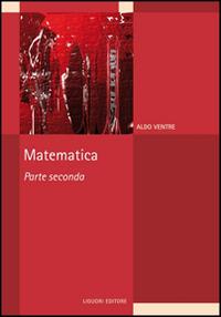 Matematica. Vol. 2 - Aldo G. Ventre - Libro Liguori 2014 | Libraccio.it