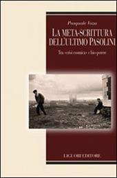 La meta-scrittura dell'ultimo Pasolini. Tra «crisi cosmica» e bio-potere