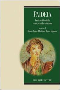 Paideia. Pratiche filosofiche come pratiche educative  - Libro Liguori 2011, Phronesis | Libraccio.it