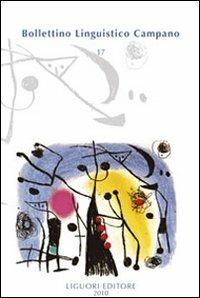 Bollettino linguistico campano (2010). Vol. 17  - Libro Liguori 2010 | Libraccio.it