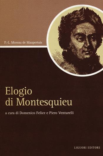 Elogio di Montesquieu - Pierre-Louis M. de Maupertuis - Libro Liguori 2012, Script | Libraccio.it