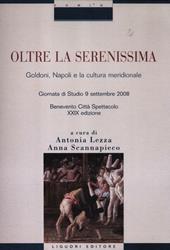 Oltre la Serenissima. Goldoni, Napoli e la cultura meridionale. Atti della 29° Giornata di studio (Benevento Città Spettacolo, 9 settembre 2008)