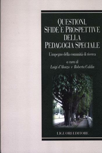 Questioni, sfide e prospettive della pedagogia speciale. L'impegno della comunità scientifica  - Libro Liguori 2012, Biotopi | Libraccio.it