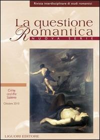 La questione romantica. Rivista interdisciplinare di studi romantici (2010). Ediz. italiana e inglese. Vol. 2  - Libro Liguori 2010 | Libraccio.it