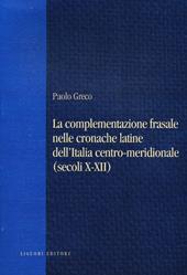 La complementazione frasale nelle cronache latine dell'Italia centro-meridionale (secoli X-XII)