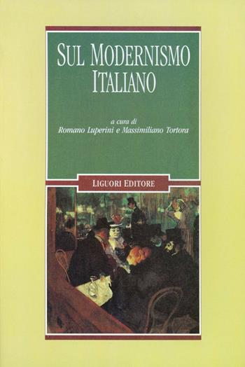 Sul modernismo italiano  - Libro Liguori 2012, Letterature | Libraccio.it