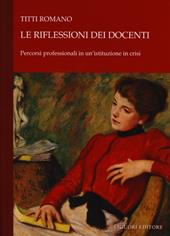 Le riflessioni dei docenti. Percorsi professionali in un'istituzione in crisi