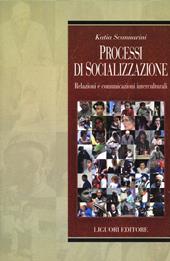 Processi di socializzazione. Relazioni e comunicazioni interculturali