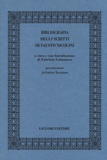 Bibliografia degli scritti di Fausto Nicolini  - Libro Liguori 2013, Fondazione Pietro Piovani per gli studi vichiani. Opuscoli | Libraccio.it