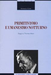 Primitivismo e umanesimo notturno. Saggi su Thomas Mann