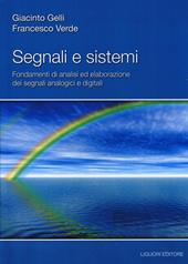 Segnali e sistemi. Fondamenti di analisi ed elaborazione dei segnali analogici e digitali