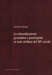 La subordinazione gerundiva e participiale in testi siciliani del XIV secolo