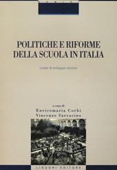 Politiche e riforme della scuola in Italia. Linee di sviluppo storico