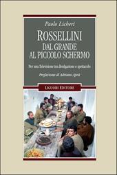 Rossellini dal grande al piccolo schermo. Per una televisione tra divulgazione e spettacolo