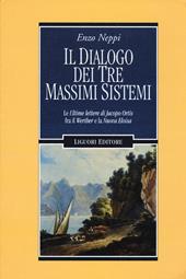 Il dialogo dei tre massimi sistemi. Le «Ultime lettere di Jacopo Ortis» fra il «Werther» e «La nuova Eloisa»