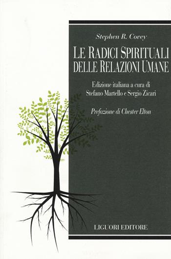 Le radici spirituali delle relazioni umane - Stephen R. Covey - Libro Liguori 2016, Profili | Libraccio.it