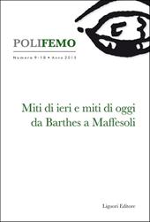 Polifemo. Nuova serie di «lingua e letteratura» (2015). Vol. 9-10: Miti di ieri e miti di oggi da Barthes a Maffesoli.