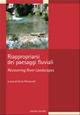 Riappropriarsi dei paesaggi fluviali  - Libro Liguori 2017 | Libraccio.it