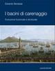 I bacini di carenaggio. Evoluzione funzionale e strutturale - Edoardo Benassai - Libro Liguori 2017 | Libraccio.it