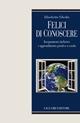 Felice di conoscere. Insegnamento inclusivo e apprendimento positivo a scuola - Elisabetta Ghedin - Libro Liguori 2017, Biotopi | Libraccio.it