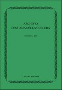 Archivio di storia della cultura (2017). Vol. 30  - Libro Liguori 2017 | Libraccio.it